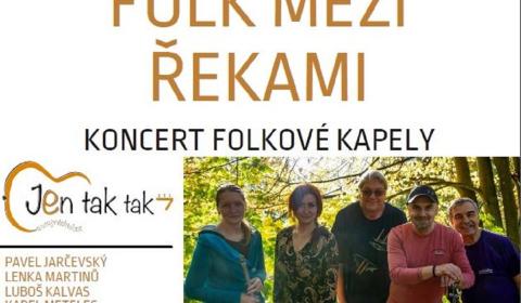 Folk mezi řekami - Jen tak tak a host