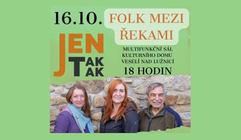 Folk mezi řekami - Jen tak tak a KaPyBaRa