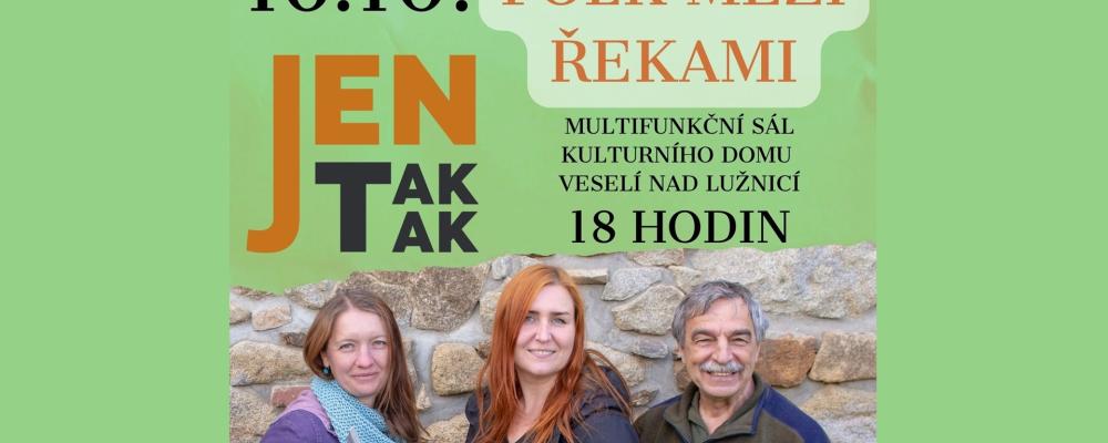 Folk mezi řekami - Jen tak tak a KaPyBaRa